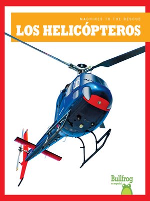 cover image of Los helicópteros (Helicopters)